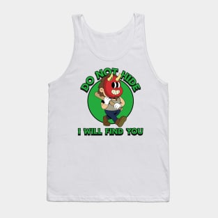 DO NOT HIDE Tank Top